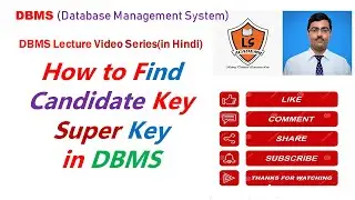 finding Candidate Keys and Super Keys in DBMS |Finding no of candidate key and super key |Example-1