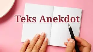 Teks Anekdot (penjelasan lengkap disertai contoh)