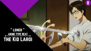 Loner - The kid Laroi I Anime type beat | @Orthus_
