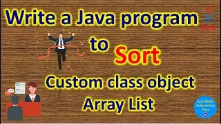 How to sort Custom class object Array List using Comparator | Pradeep Nailwal