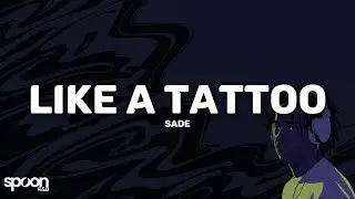 Sade - Like a Tattoo (Lyrics)