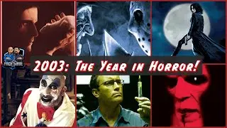 2003: The Year in Horror Movies!