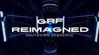 GRF Reimagined  // shutdown success and failure (4K) (HD)