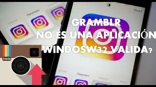 Gramblr es un Archivo Windows32 no valido? SOLUCIONADO