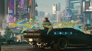 Cyberpunk 2077 Трейлер-Прохождения