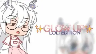 Loli Glow Up [] Original..? [] Gacha Club