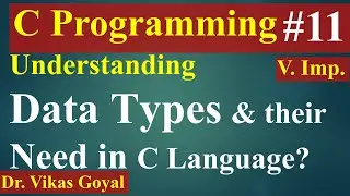 #11 Data Types in C Language (with Notes) | Need of Data Types? | Type of Data Types | C Language