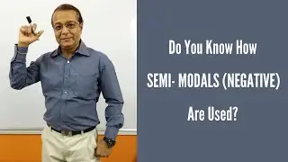 Do You Know How SEMI- MODALS (Negative) Are Used? Learn English With Satish Rawal
