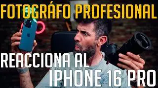 Fotógrafo PROFESIONAL reacciona al IPHONE 16 PRO