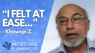 Khawaja from Crawley, West Sussex - MP Estate Planning Testimonial