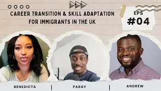 Career Transition and Skill Adaptation for Immigrants in the UK