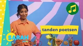tanden poetsen | Sarah zingt | Ketnet Junior