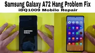 Samsung Galaxy A72 Hang Problem Fix A72 Hang Problem Solution idq1009.official