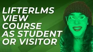 View Lesson as Student in LifterLMS