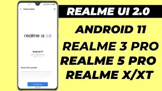 Realme X/XT/3 Pro/5 Pro Realme Ui 2.0 Update Date| Realme X/XT/3 Pro/5 Pro F.02 Update Date