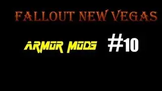 Fallout New Vegas Armor Mods Bioshock Borderlands and New EDE!