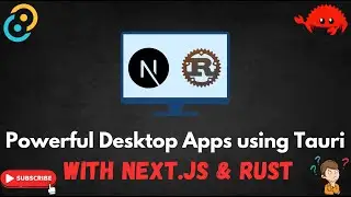 Build Powerful Desktop Apps using Tauri with Next.JS & RUST | Tauri | RUST | Next.Js