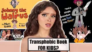 Transphobes Are Writing CHILDREN'S Books... Trans Girl Reacts