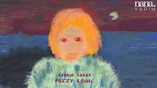 Ethem Saran - Fuzzy Logic (Official Audio)