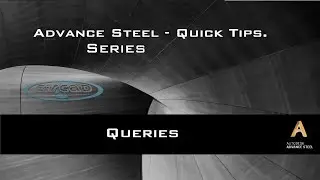 ADVANCE STEEL: Quick Tips - 