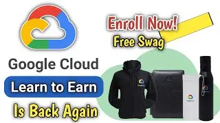 Learn to Earn Cloud || Google Cloud || Free swag