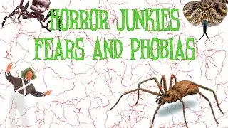 Non-Horror "Horror" Fears and Phobias