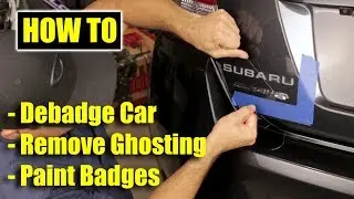 How to Debadge Car, Remove Ghosting, and Paint New Badges