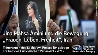 Sacharow-Preis 2023: Jina Mahsa Amini und Frauen, Leben, Freiheit im Iran