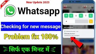 checking for new messages whatsapp problem ll whatsapp checking for new messages problem fix