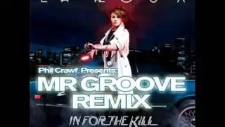 La Roux In For The Kill Phil Crawf Presents Mr Groove Remix