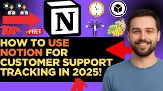 How to Use Notion for Customer Support Tracking in 2025!