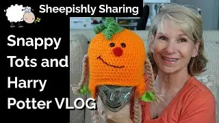 Snappy Tots | Harry Potter Knitting Magic Book | Variety Vlog 18