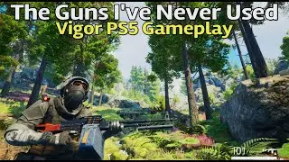 The Guns I've Never Used || Vigor PS5 Gameplay