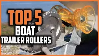 Top 5 Best Boat Trailer Rollers for 2024