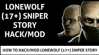 LONEWOLF (17+) HACK/MOD | HOW TO HACK/MOD LONEWOLF (17+) SNIPER STORY ON ANDROID | HS