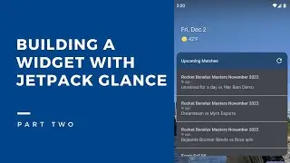 Building An Esports Widget With Jetpack Glance (Part TWO)