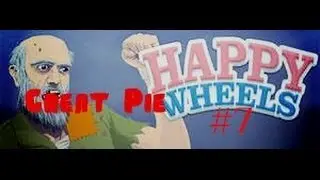 Happy Wheels с Great pie (Эпизод 7) - Надоедливый Rope Swing!