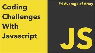 Find Average Of Array In Javascript | Coding Challenges With Javascript