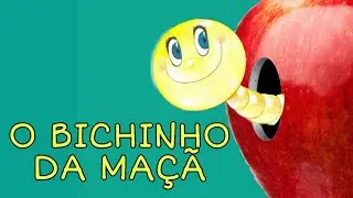 O BICHINHO DA MAÇÃ