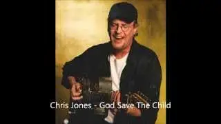 Chris Jones   God Save The Child