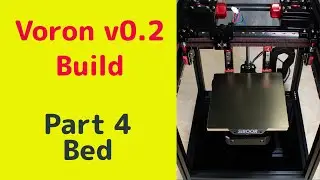 Build a Siboor Voron V0.2 - The Print Bed - Part 4