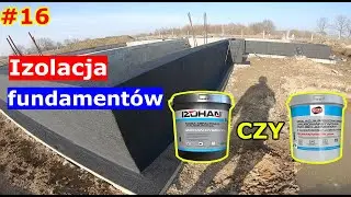 16. Izolacja PRZECIWWODNA fundamentów. Czym i jak ją wykonać? 🏡Dom w Kortlandach 4g2🏡