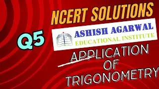 NCERT Q5 CBSE 10 APPLICATION OF TRIGONOMETRY