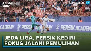 Jeda Liga 1, Persik Kediri Fokus Pemulihan Pemain Cedera