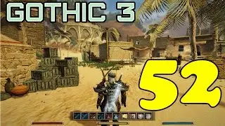 Gothic 3  #52 (Бакареш)