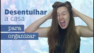 Como organizei minha casa apenas desentulhando!!