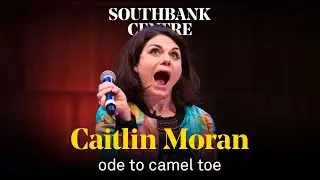 Caitlin Moran: Ode To Camel Toe
