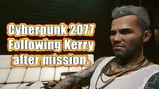 Cyberpunk 2077: Following Kerry Eurodyne after 'Boat Drinks'