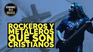 Rockeros y Metaleros que son CRISTIANOS