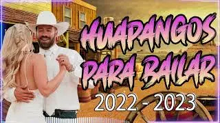 HUAPANGOS Pa BAILAR 2023🤠 Huapangos Mix 2023 Lo Mas Vuevo🤠 Cumbias Norteñas Para Bailar